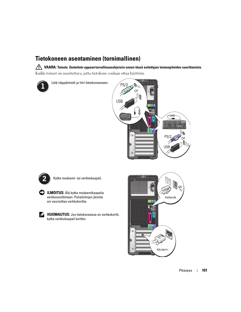 Tietokoneen asentaminen (tornimallinen) | Dell Precision 390 User Manual | Page 101 / 368