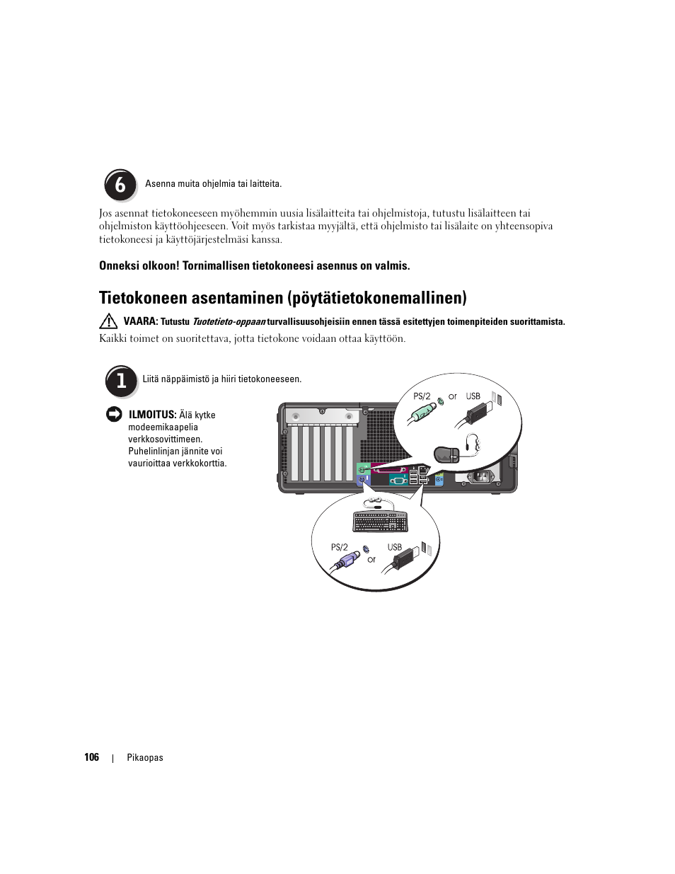 Tietokoneen asentaminen (pöytätietokonemallinen) | Dell Precision 390 User Manual | Page 106 / 368