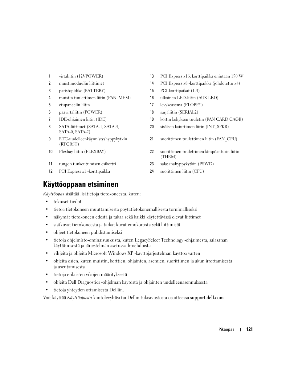 Käyttöoppaan etsiminen | Dell Precision 390 User Manual | Page 121 / 368