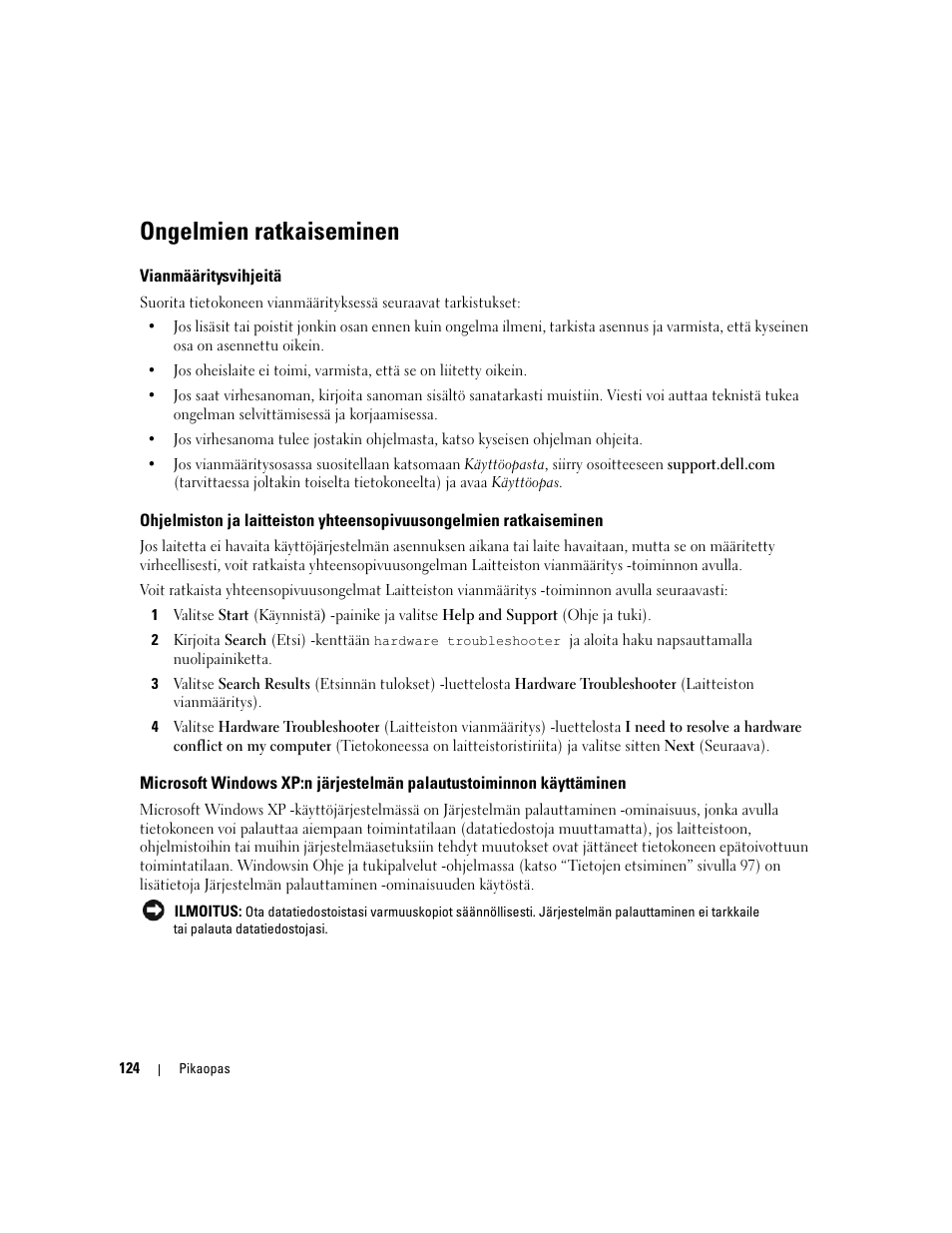 Ongelmien ratkaiseminen, Vianmääritysvihjeitä | Dell Precision 390 User Manual | Page 124 / 368