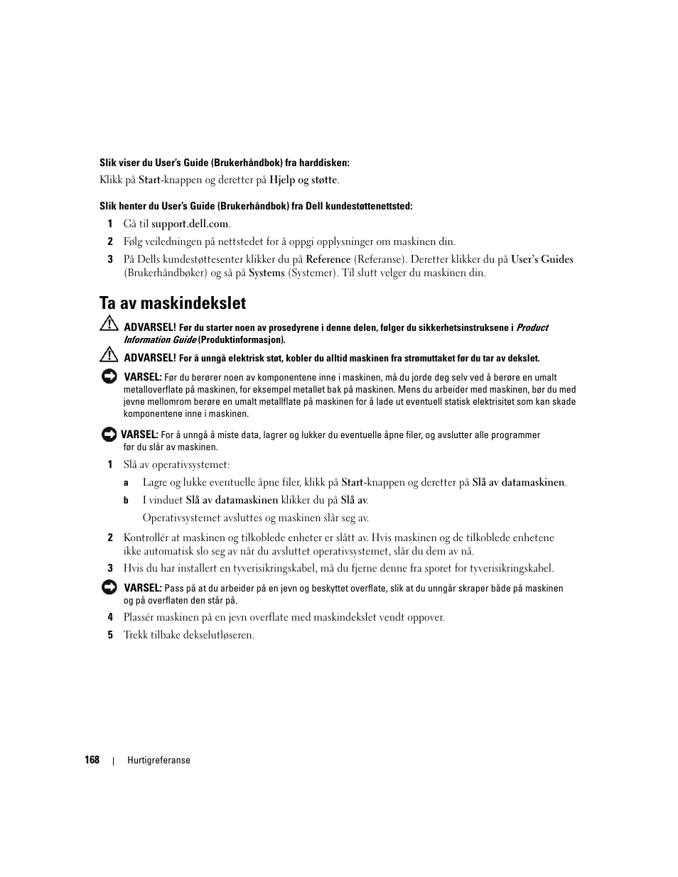 Ta av maskindekslet | Dell Precision 390 User Manual | Page 168 / 368