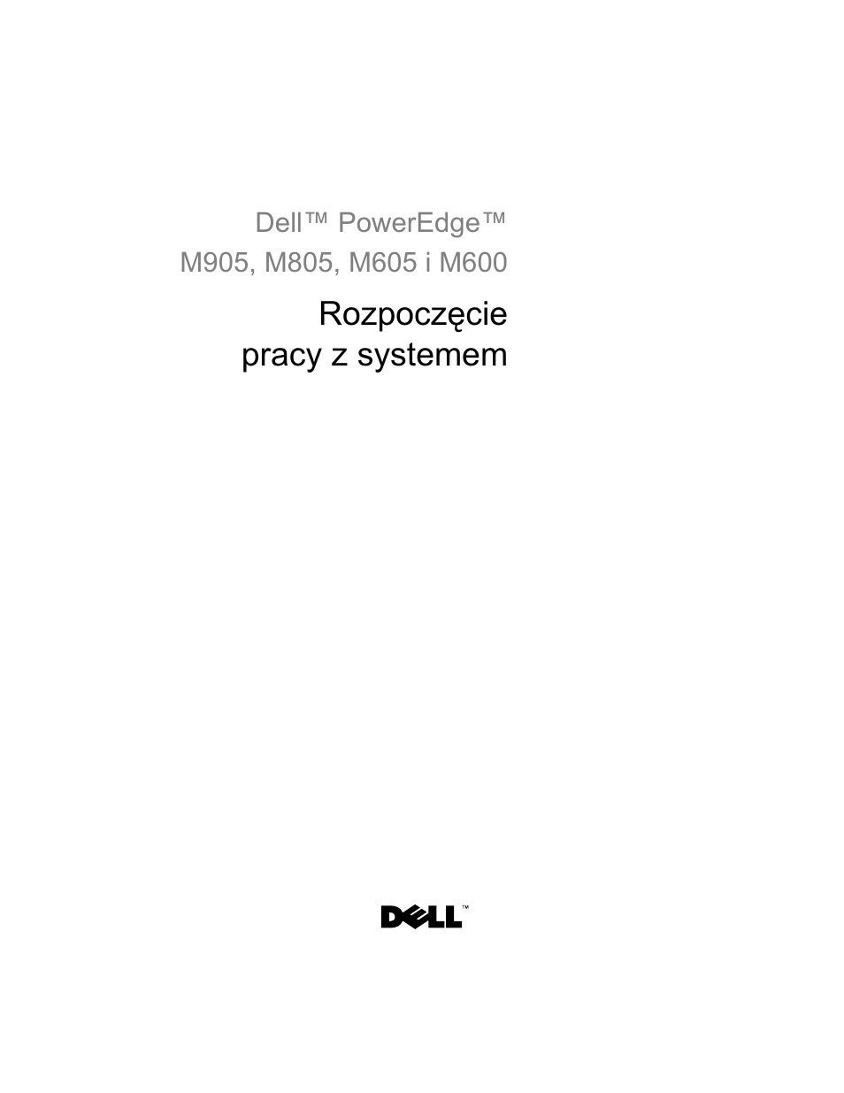 Rozpoczęcie pracy z systemem | Dell PowerEdge M600 User Manual | Page 115 / 201