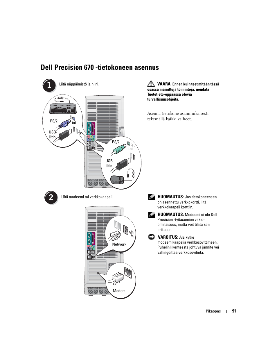 Dell precision 670 -tietokoneen asennus | Dell Precision 670 User Manual | Page 91 / 328