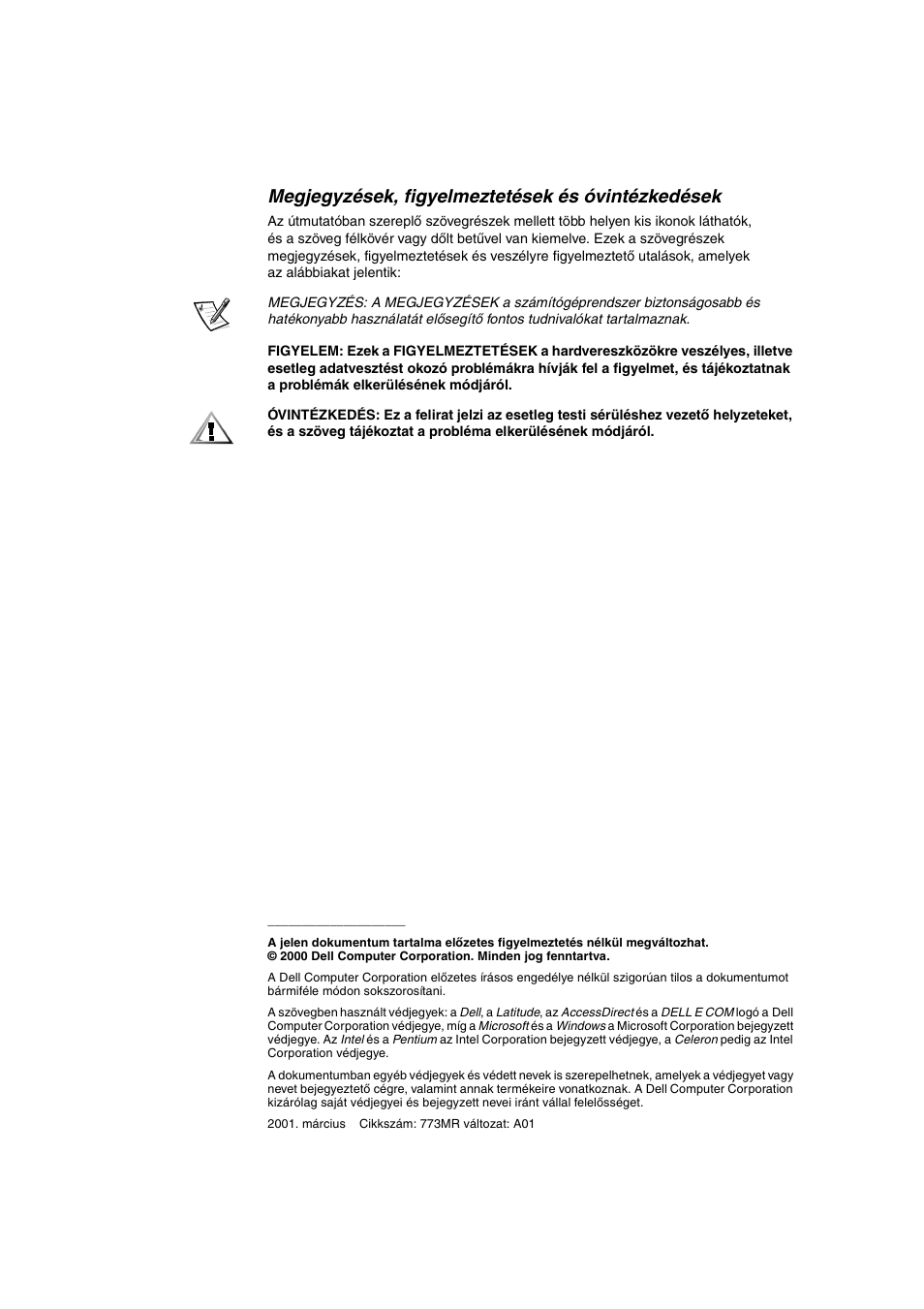 Megjegyzések, figyelmeztetések és óvintézkedések | Dell Latitude C800 User Manual | Page 75 / 215