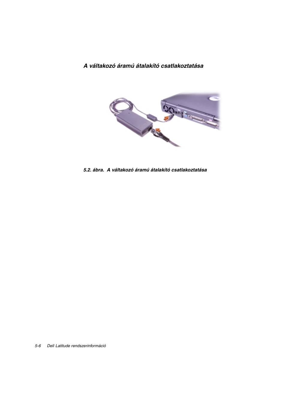 A váltakozó áramú átalakító csatlakoztatása | Dell Latitude C800 User Manual | Page 81 / 215