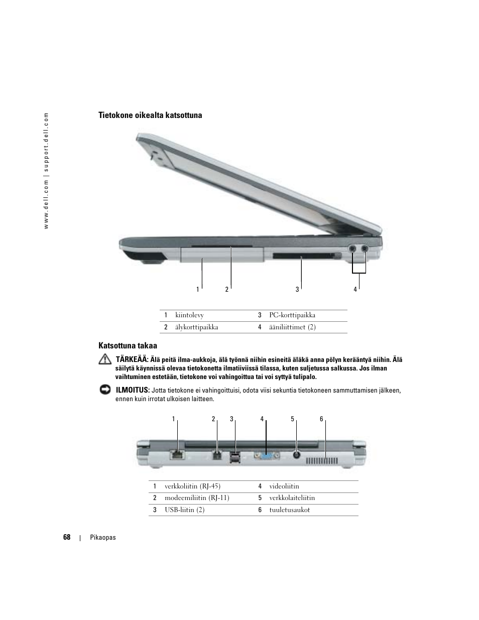 Tietokone oikealta katsottuna, Katsottuna takaa | Dell Latitude D410 User Manual | Page 68 / 248