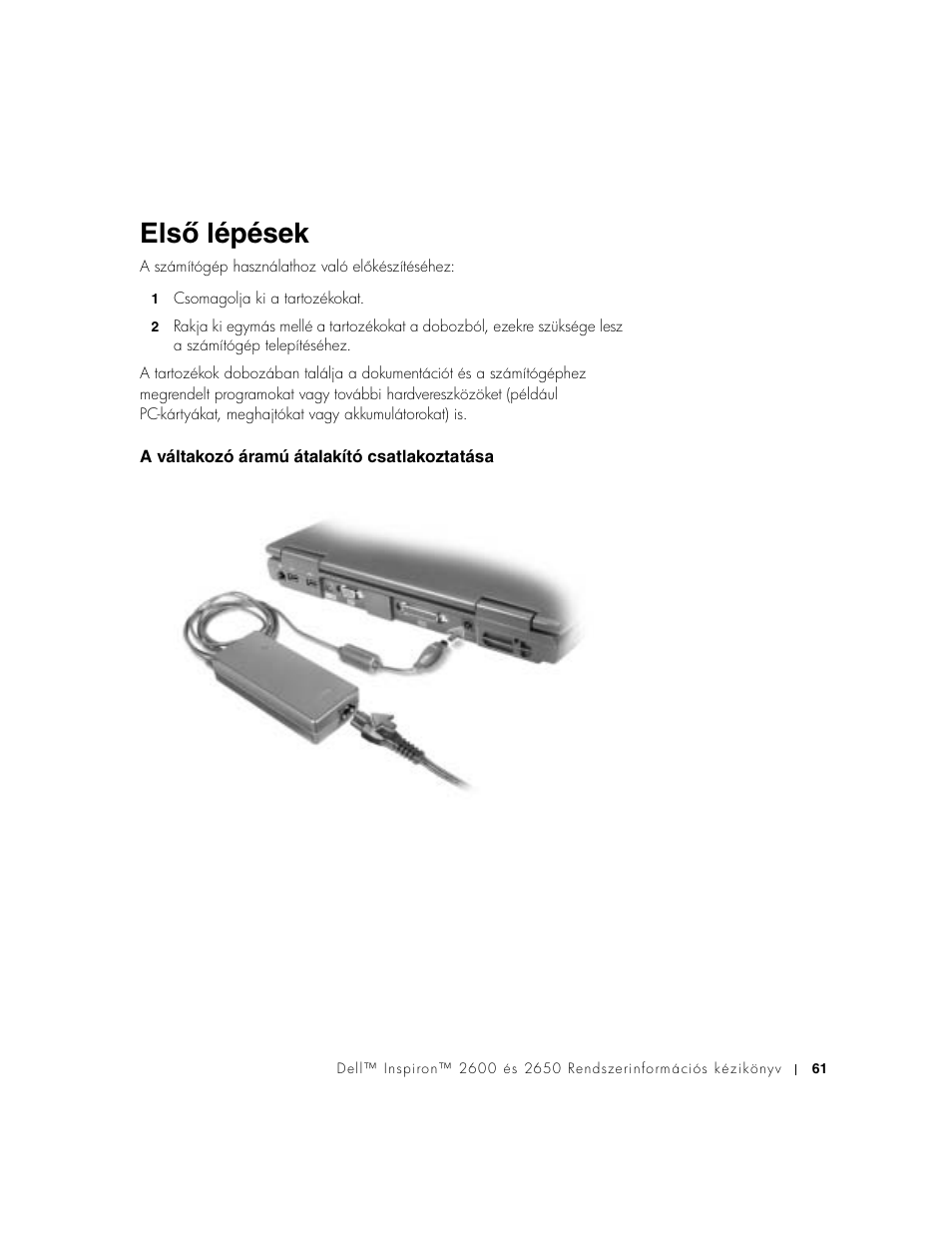 Elsõ lépések, A váltakozó áramú átalakító csatlakoztatása, Első lépések | Dell INSPIRON 2600 User Manual | Page 63 / 168