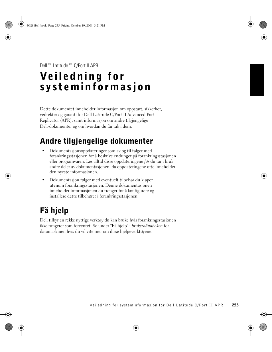 Andre tilgjengelige dokumenter, Få hjelp | Dell C__Port II APR User Manual | Page 257 / 438