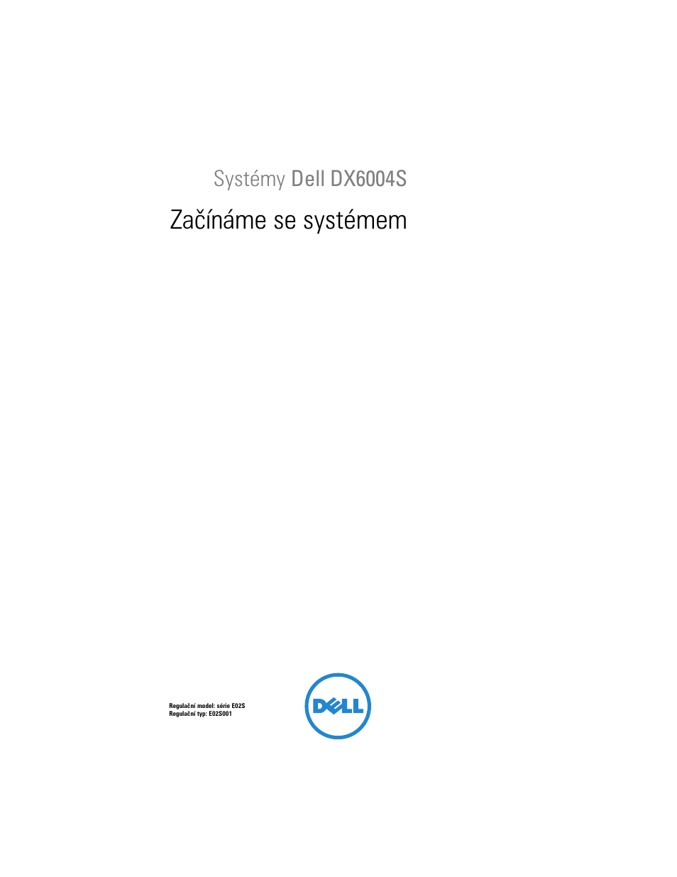 Začínáme se systémem, Systémy dell dx6004s | Dell DX6004S User Manual | Page 13 / 108