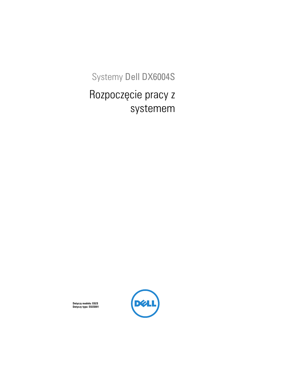 Rozpoczęcie pracy z systemem | Dell DX6004S User Manual | Page 55 / 108