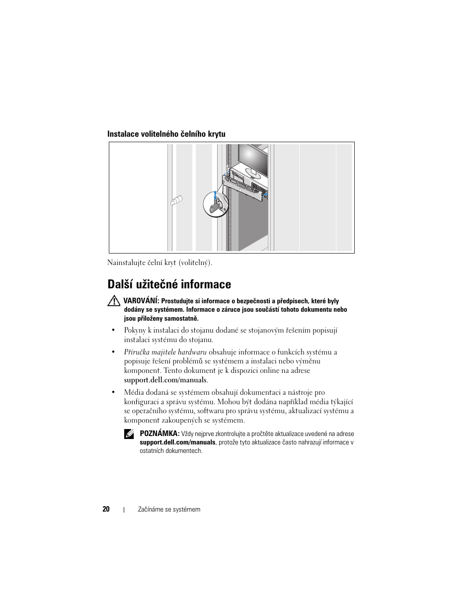 Instalace volitelného čelního krytu, Další užitečné informace | Dell DX6000 User Manual | Page 20 / 124