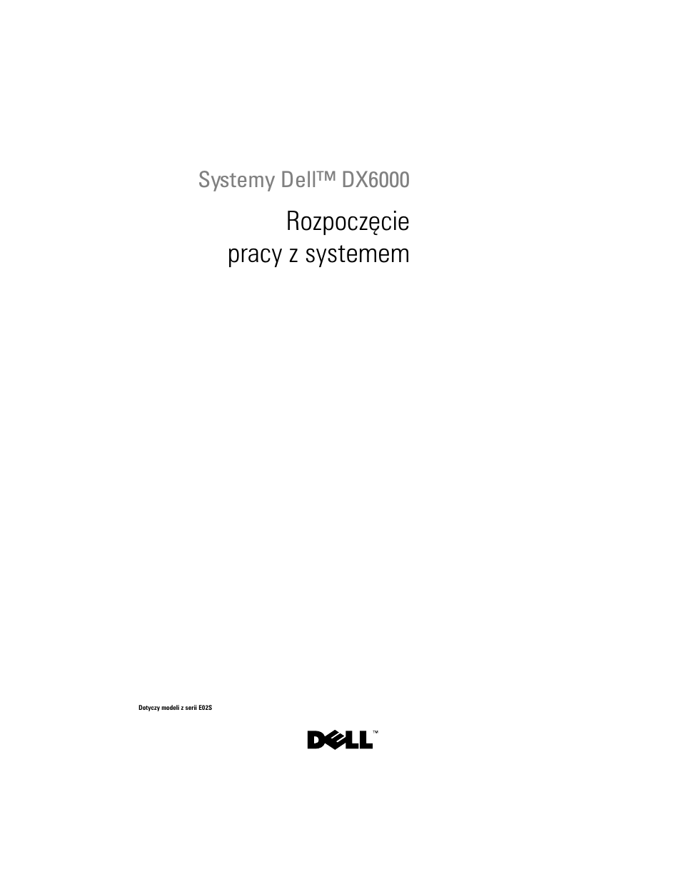 Rozpoczęcie pracy z systemem | Dell DX6000 User Manual | Page 63 / 124