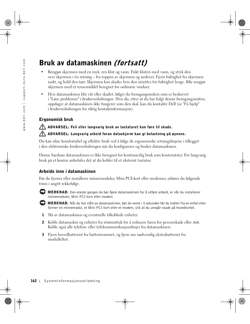 Ergonomisk bruk, Arbeide inne i datamaskinen, Bruk av datamaskinen (fortsatt) | Dell LATITUDE D400 User Manual | Page 164 / 330