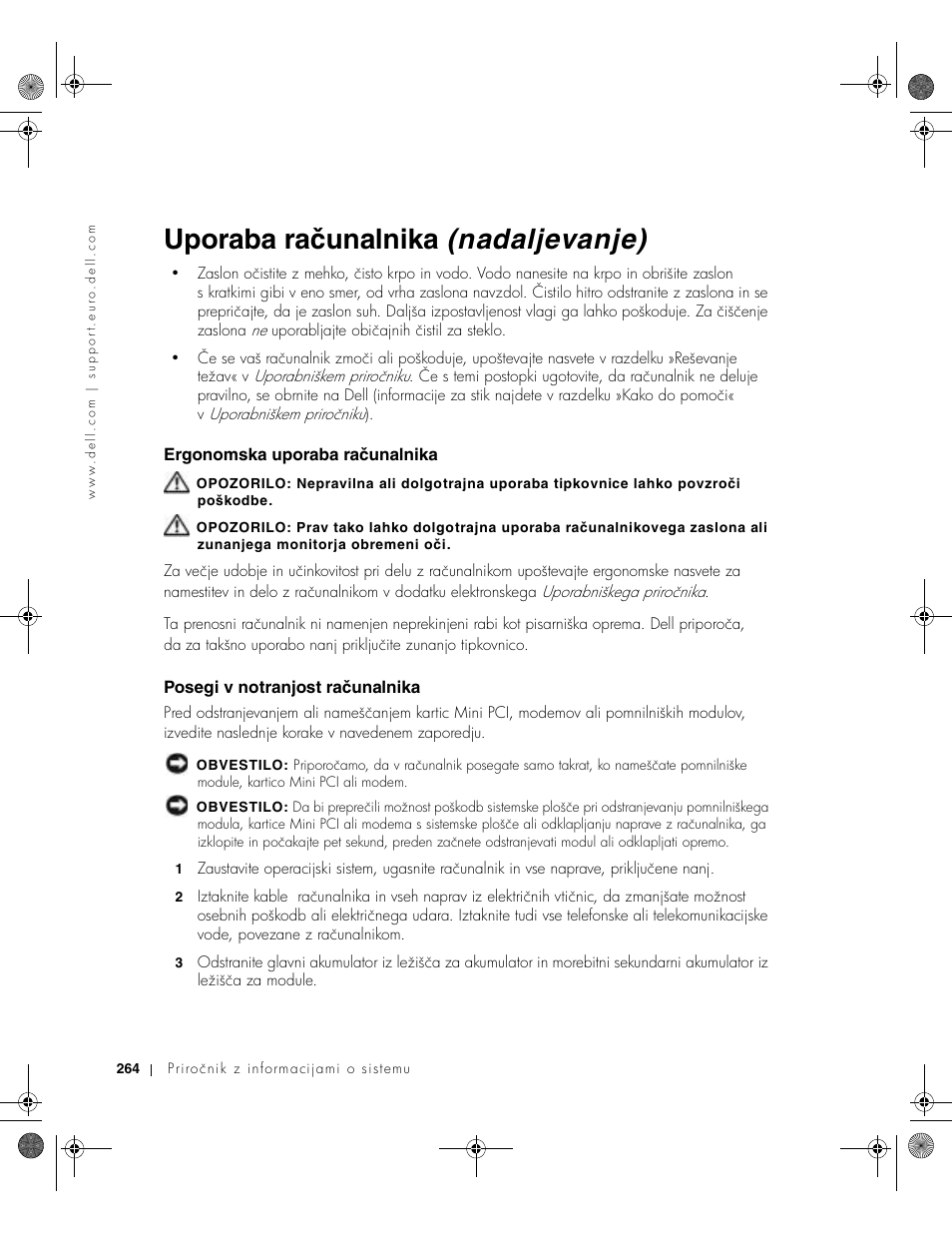 Ergonomska uporaba raèunalnika, Posegi v notranjost računalnika, Ergonomska uporaba računalnika | Uporaba računalnika (nadaljevanje) | Dell LATITUDE D400 User Manual | Page 266 / 330