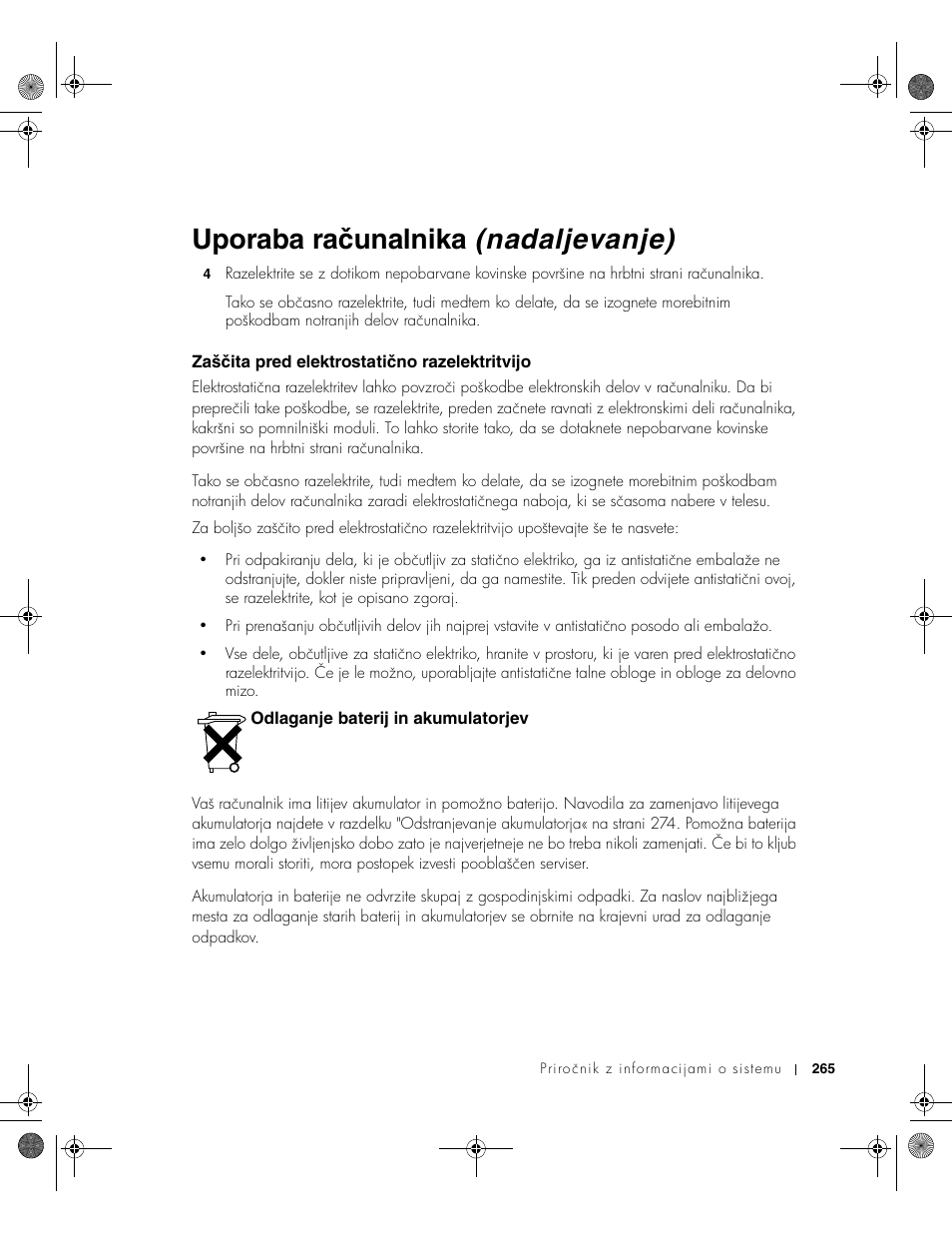 Zaščita pred elektrostatično razelektritvijo, Odlaganje baterij in akumulatorjev, Uporaba računalnika (nadaljevanje) | Dell LATITUDE D400 User Manual | Page 267 / 330