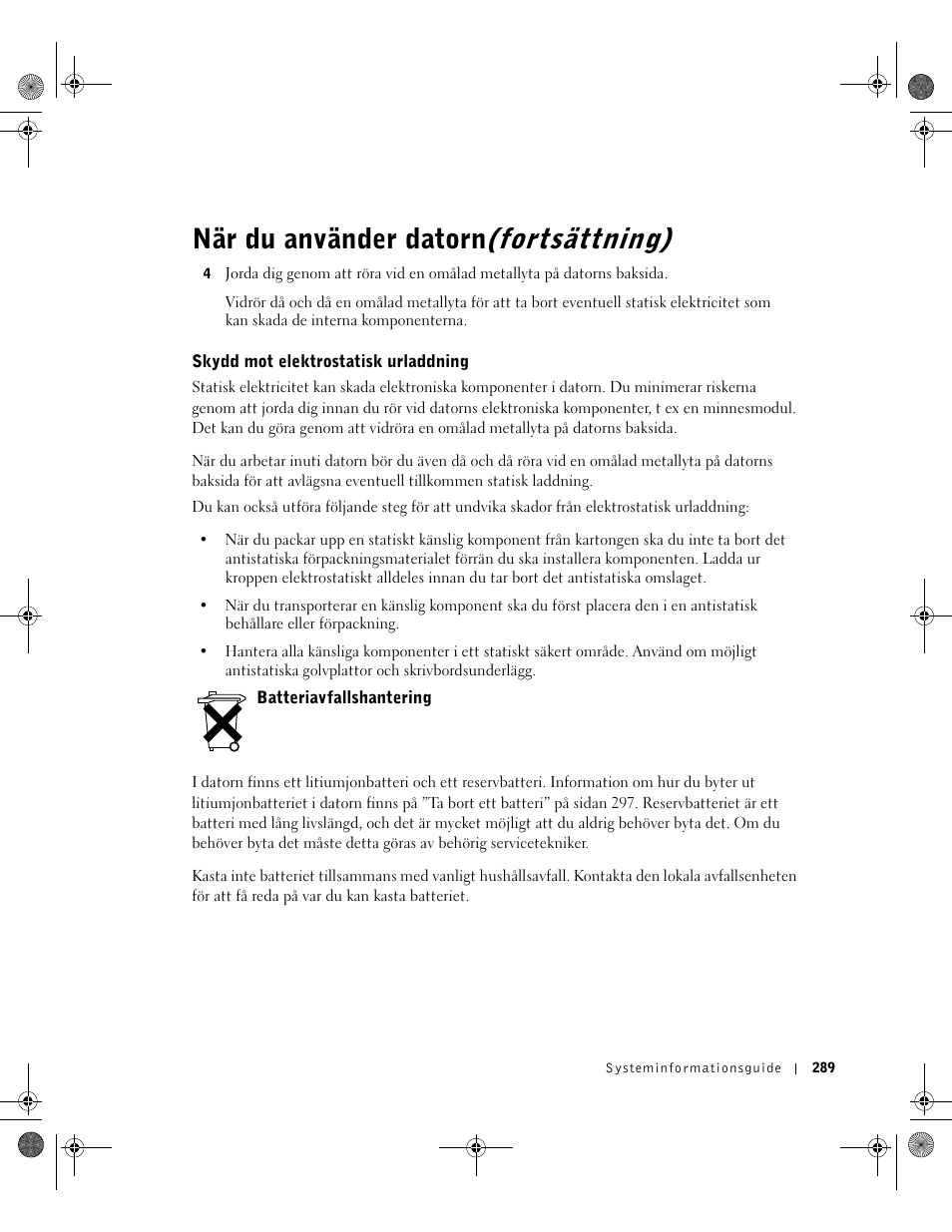 Skydd mot elektrostatisk urladdning, Batteriavfallshantering, När du använder datorn(fortsättning) | Dell LATITUDE D400 User Manual | Page 291 / 330