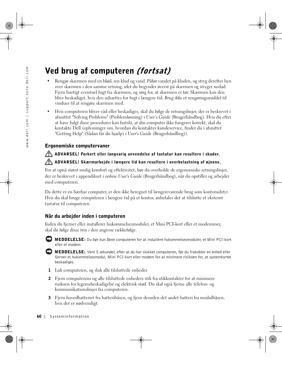 Ergonomiske computervaner, Når du arbejder inden i computeren, Ved brug af computeren (fortsat) | Dell LATITUDE D400 User Manual | Page 62 / 330