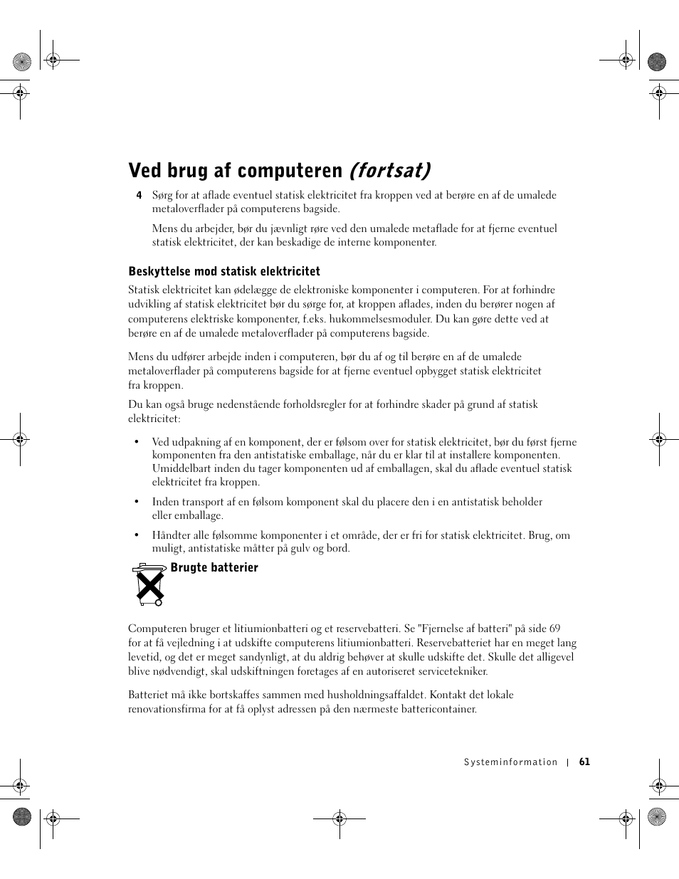 Beskyttelse mod statisk elektricitet, Brugte batterier, Ved brug af computeren (fortsat) | Dell LATITUDE D400 User Manual | Page 63 / 330