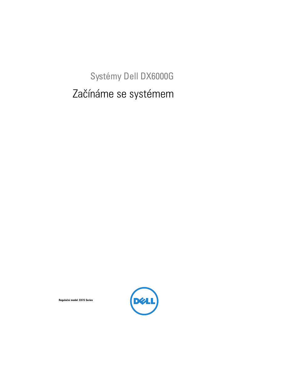 Začínáme se systémem, Systémy dell dx6000g | Dell DX6000G User Manual | Page 13 / 124