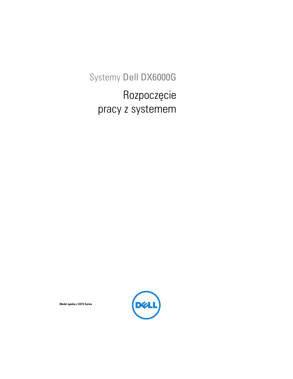 Rozpoczęcie pracy z systemem | Dell DX6000G User Manual | Page 57 / 124