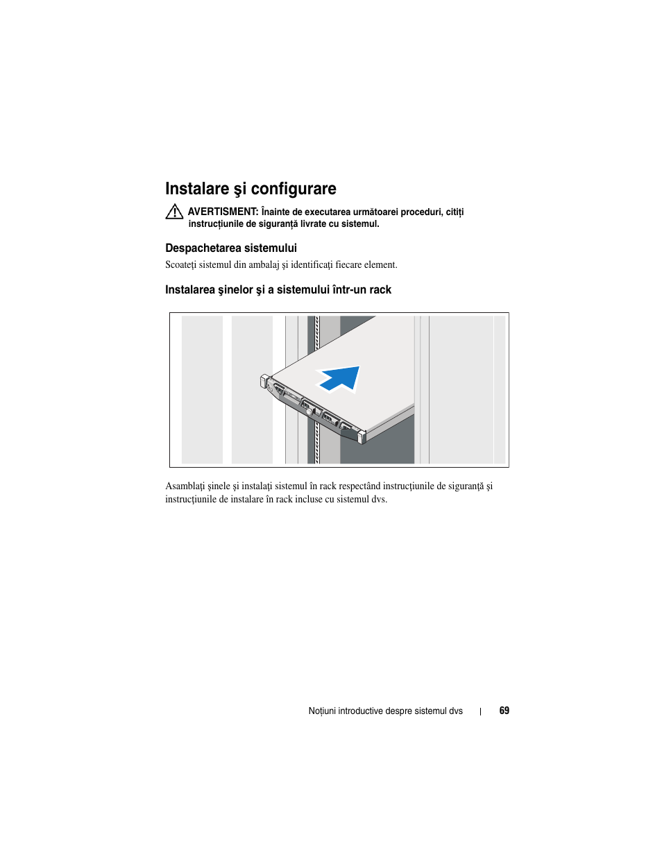 Instalare şi configurare, Despachetarea sistemului, Instalarea şinelor şi a sistemului într-un rack | Instalare ş i configurare | Dell DX6000G User Manual | Page 71 / 124