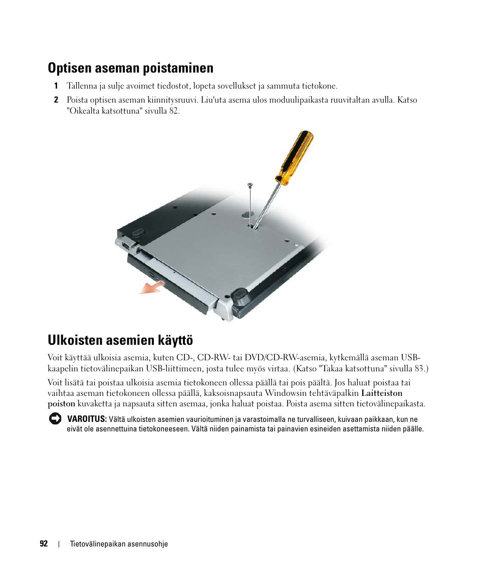 Optisen aseman poistaminen, Ulkoisten asemien käyttö | Dell Latitude D420 User Manual | Page 94 / 250