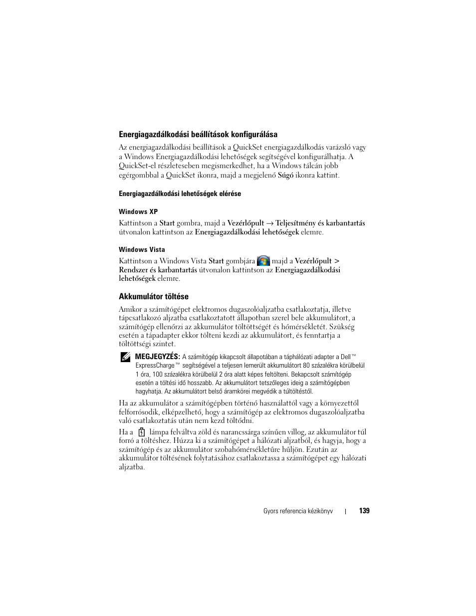 Energiagazdálkodási beállítások konfigurálása, Akkumulátor töltése | Dell Latitude D430 User Manual | Page 139 / 244