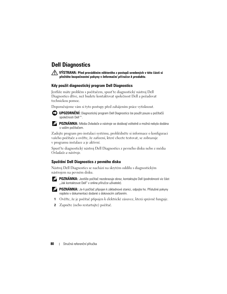 Dell diagnostics, Kdy použít diagnostický program dell diagnostics, Spuštění dell diagnostics z pevného disku | Dell Latitude D430 User Manual | Page 80 / 244