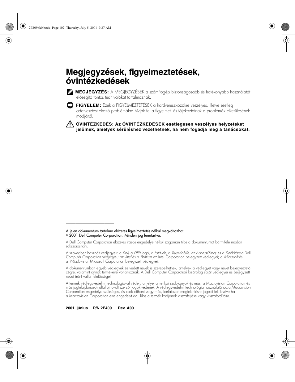 Megjegyzések, figyelmeztetések, óvintézkedések | Dell Latitude C810 User Manual | Page 104 / 304
