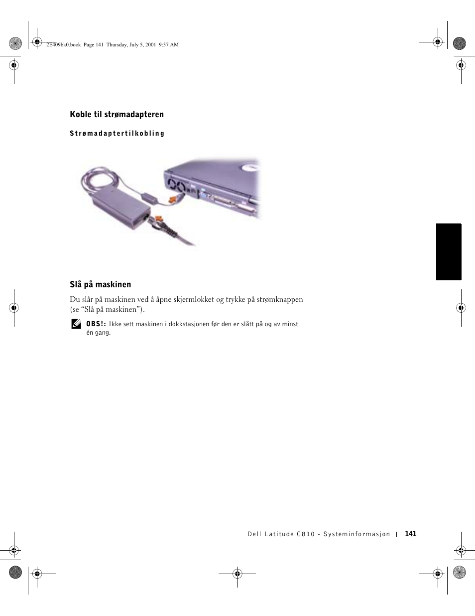 Koble til strømadapteren, Slå på maskinen | Dell Latitude C810 User Manual | Page 143 / 304