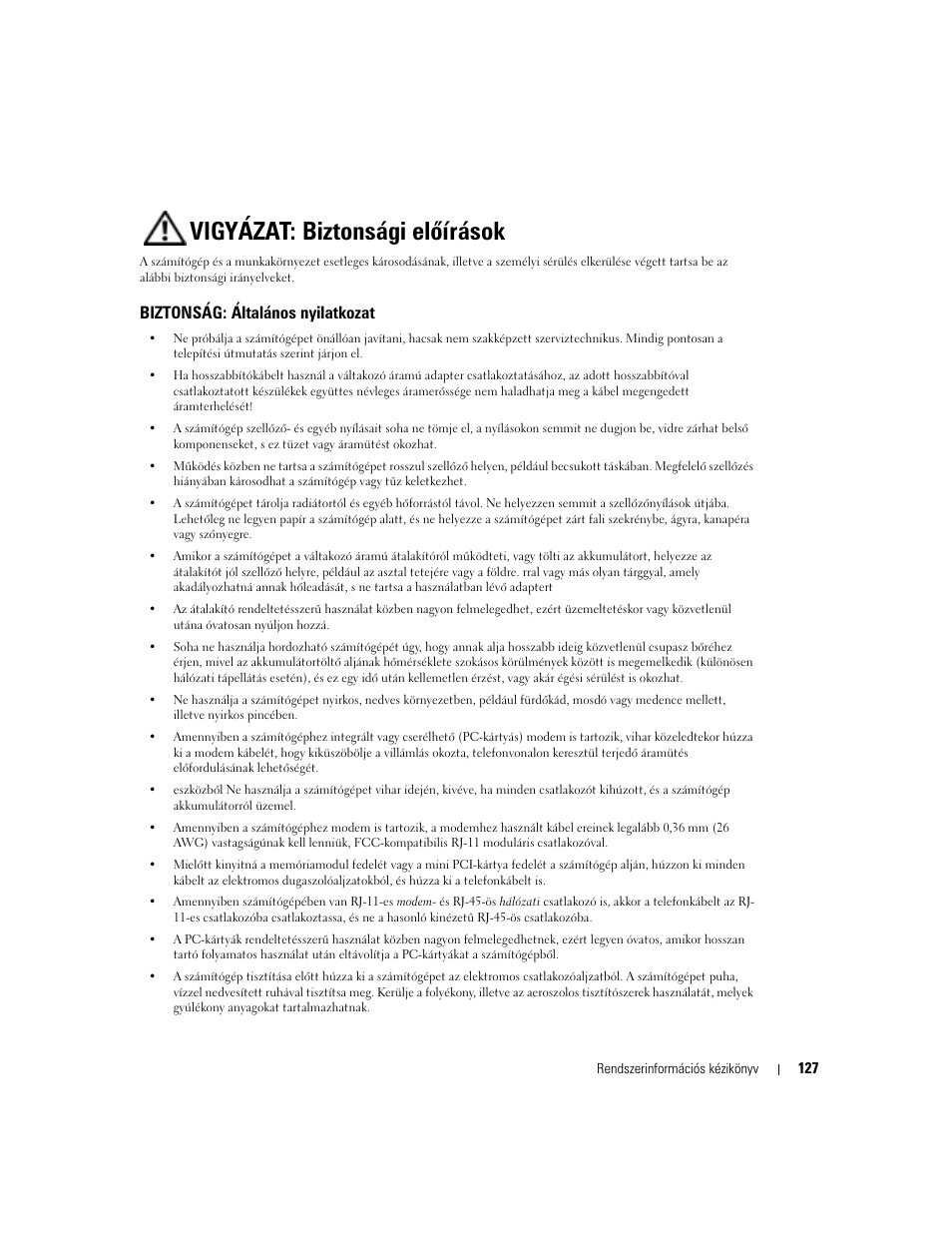 Vigyázat: biztonsági elõírások, Vigyázat: biztonsági előírások, Biztonság: általános nyilatkozat | Dell Latitude D505 User Manual | Page 129 / 322
