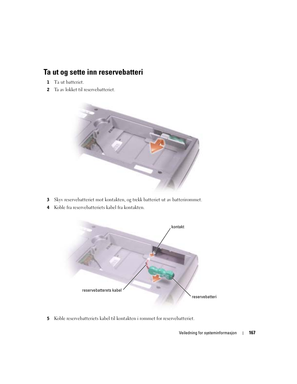 Ta ut og sette inn reservebatteri | Dell Latitude D505 User Manual | Page 169 / 322