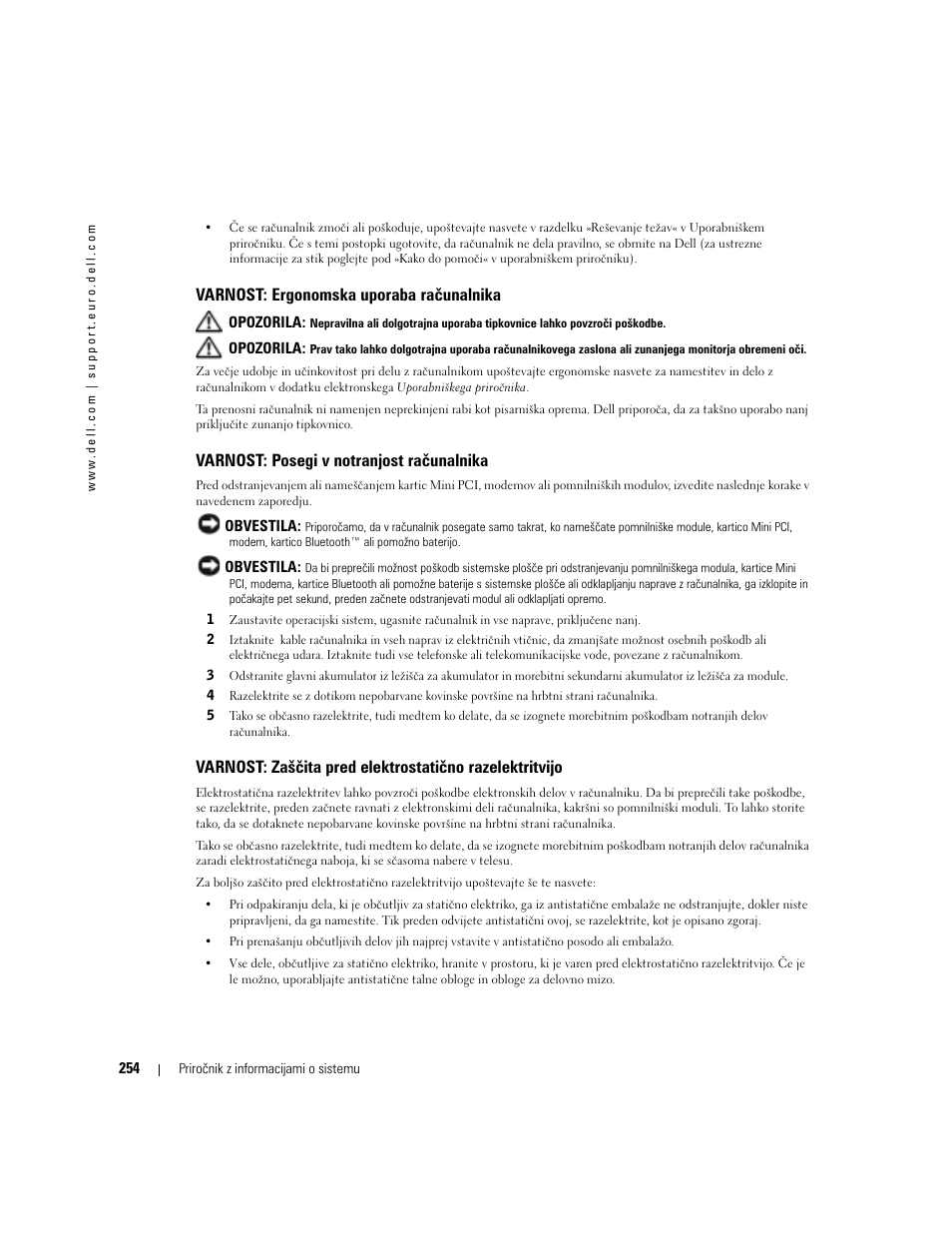 Varnost: ergonomska uporaba računalnika, Varnost: posegi v notranjost računalnika | Dell Latitude D505 User Manual | Page 256 / 322
