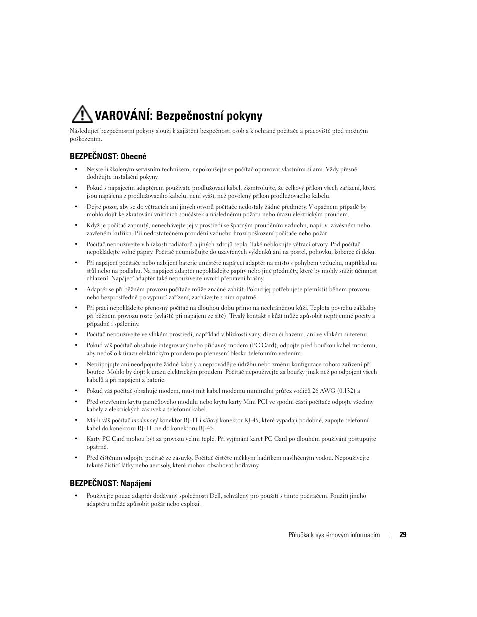 Varování: bezpečnostní pokyny, Bezpečnost: obecné, Bezpečnost: napájení | Dell Latitude D505 User Manual | Page 31 / 322