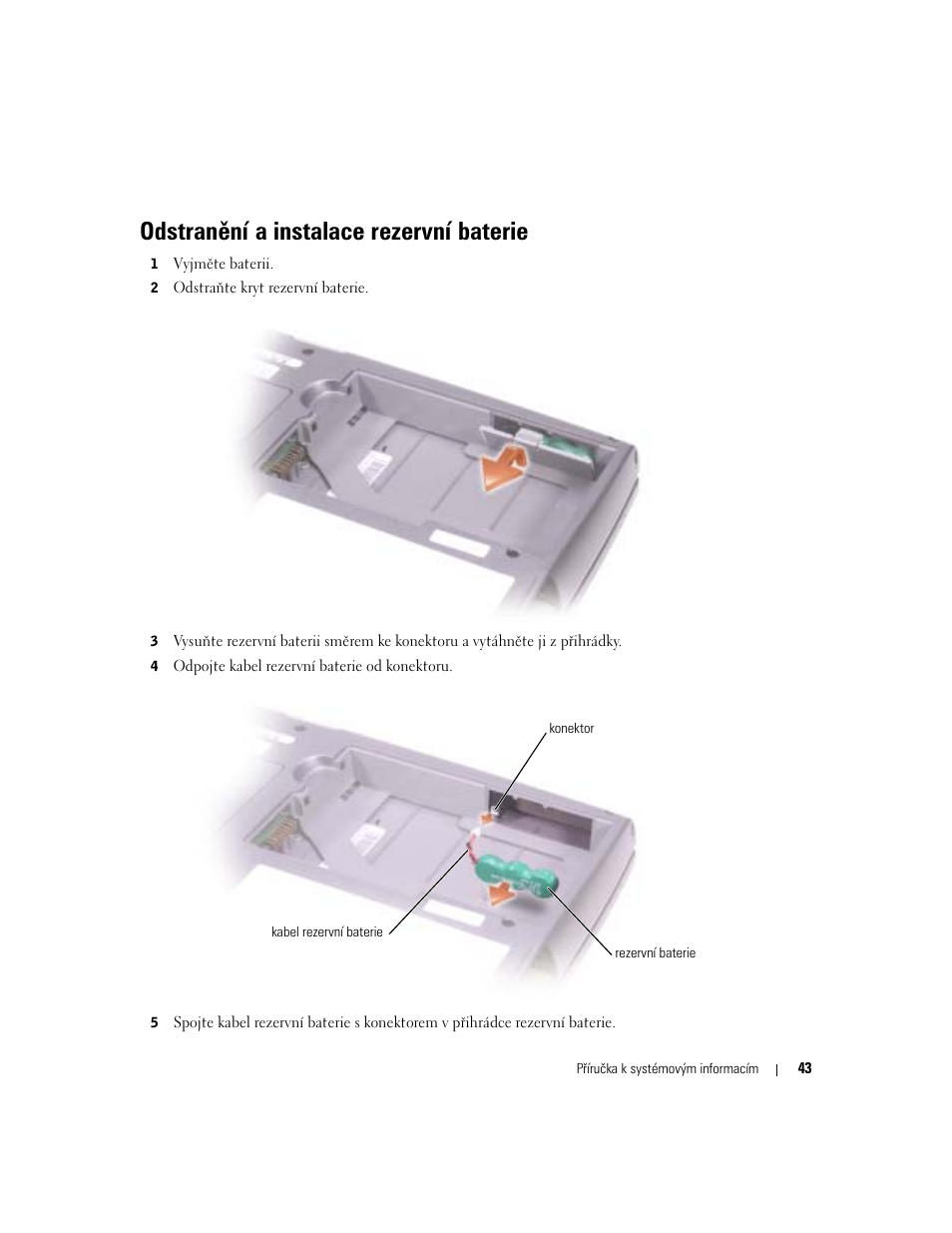 Odstranění a instalace rezervní baterie | Dell Latitude D505 User Manual | Page 45 / 322