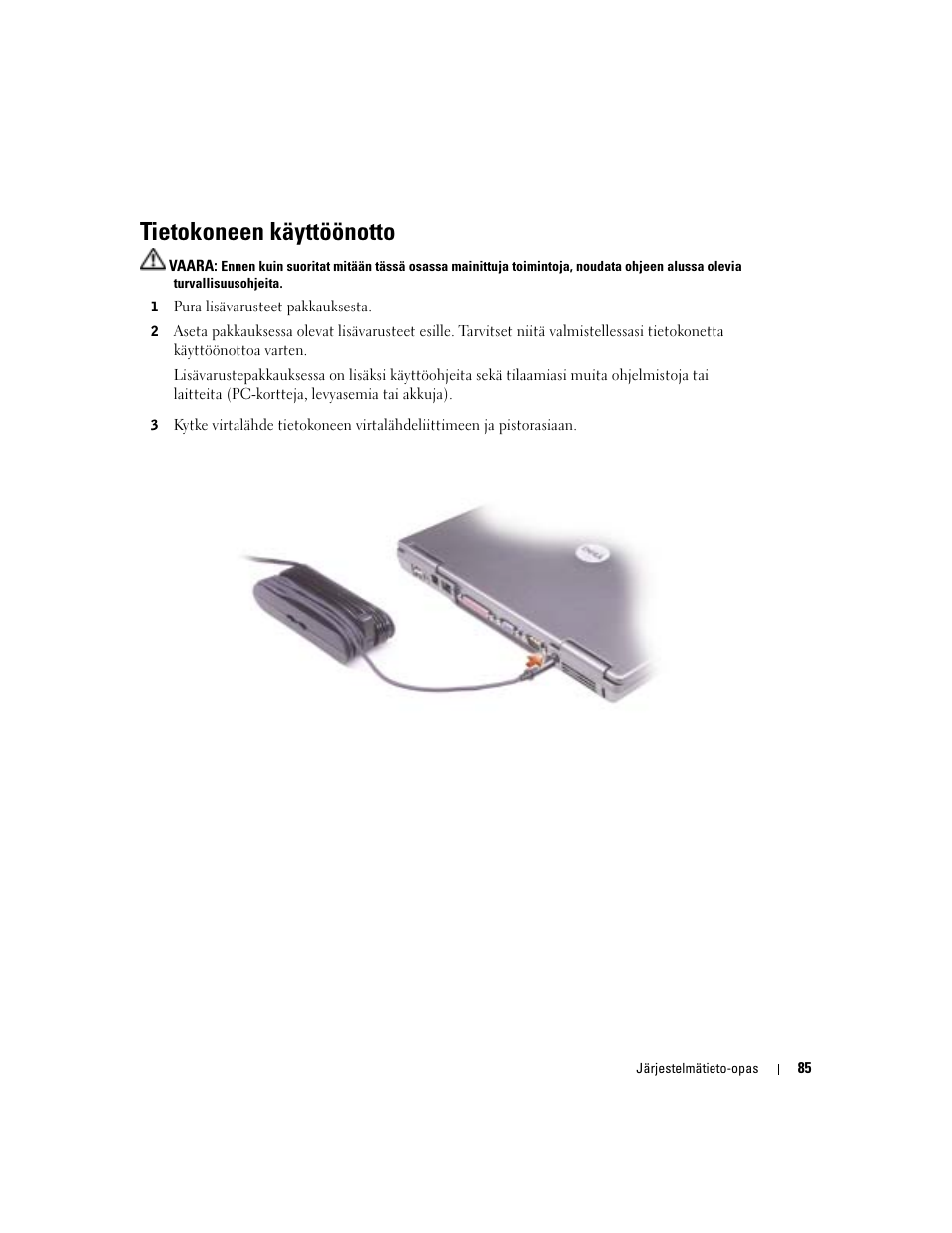 Tietokoneen käyttöönotto | Dell Latitude D505 User Manual | Page 87 / 322