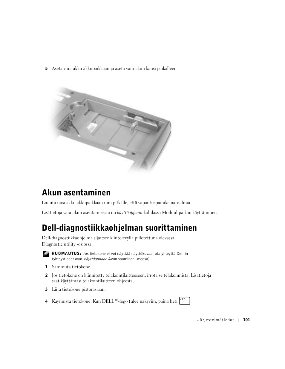 Akun asentaminen, Dell-diagnostiikkaohjelman suorittaminen | Dell Latitude D500 User Manual | Page 103 / 352