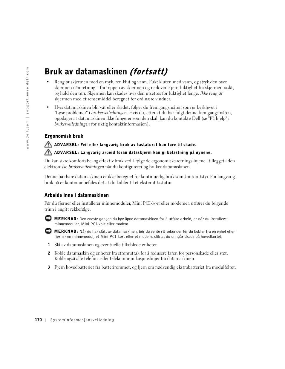 Ergonomisk bruk, Arbeide inne i datamaskinen, Bruk av datamaskinen (fortsatt) | Dell Latitude D500 User Manual | Page 172 / 352