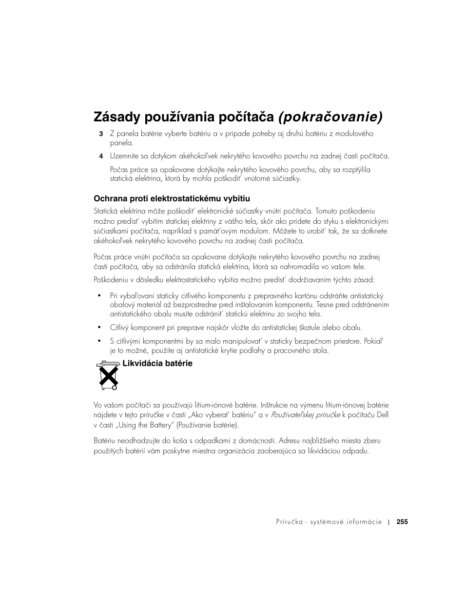 Ochrana proti elektrostatickému vybitiu, Likvidácia batérie, Zásady používania počítača (pokračovanie) | Dell Latitude D500 User Manual | Page 257 / 352