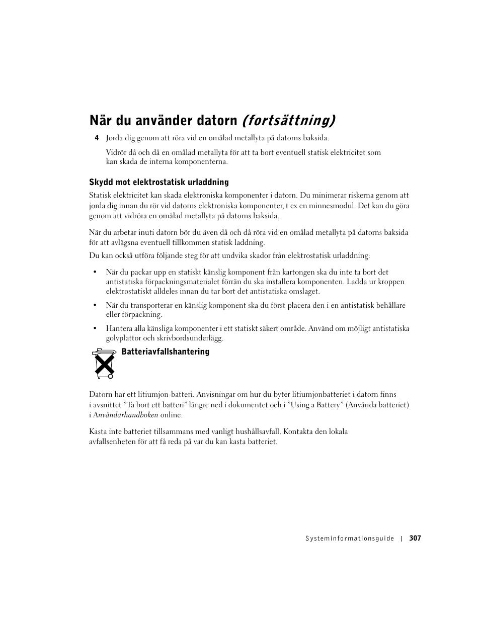 Skydd mot elektrostatisk urladdning, Batteriavfallshantering, När du använder datorn (fortsättning) | Dell Latitude D500 User Manual | Page 309 / 352