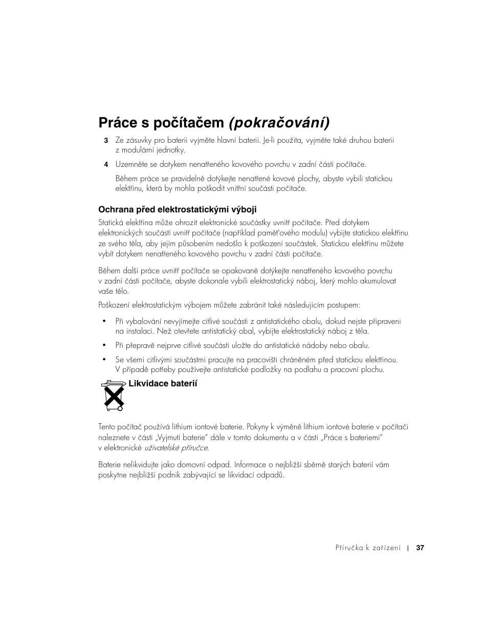 Ochrana před elektrostatickými, Likvidace baterií, Ochrana pʔed elektrostatickými výboji | Práce s počítačem (pokračování) | Dell Latitude D500 User Manual | Page 39 / 352