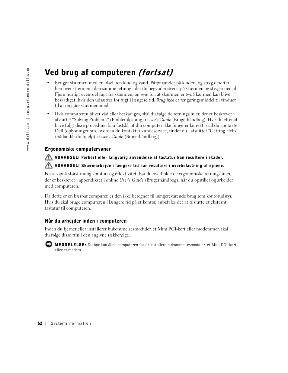 Ergonomiske computervaner, Når du arbejder inden i computeren, Ved brug af computeren (fortsat) | Dell Latitude D500 User Manual | Page 64 / 352