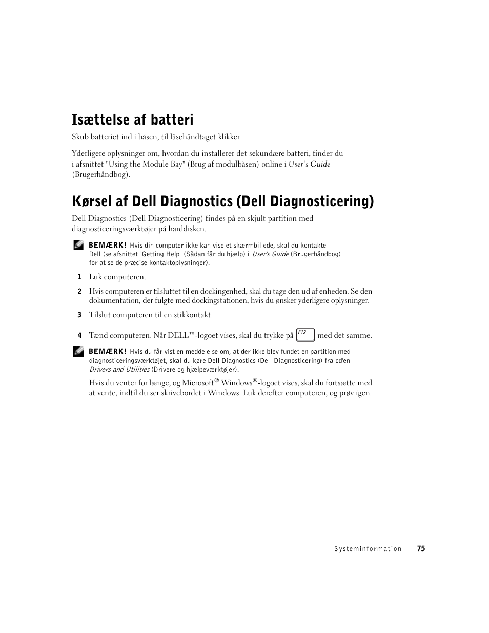 Isættelse af batteri, Kørsel af dell diagnostics (dell diagnosticering) | Dell Latitude D500 User Manual | Page 77 / 352