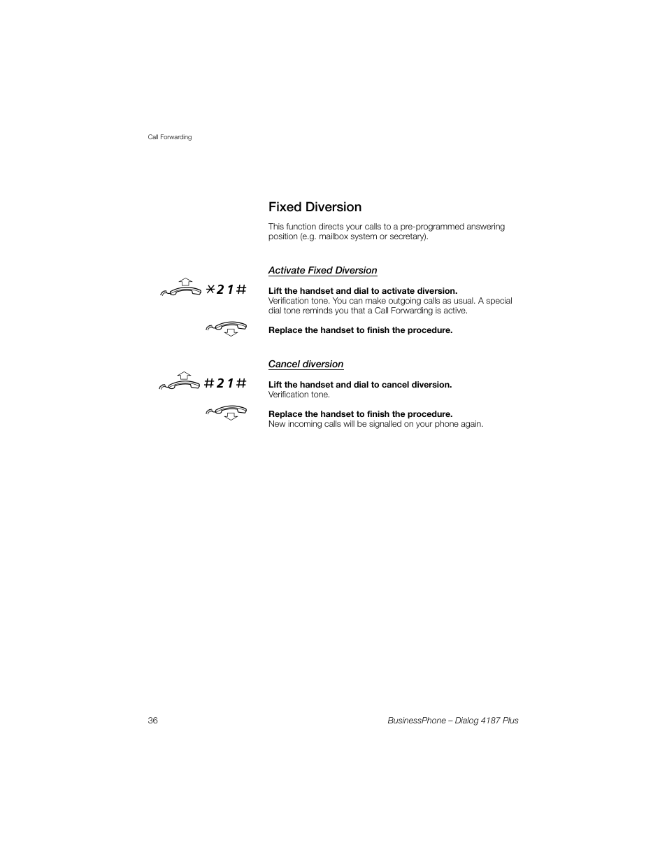 Fixed diversion, Activate fixed diversion, Cancel diversion | U *21, U #21 | AASTRA 4187 Plus for BusinessPhone User Guide EN User Manual | Page 36 / 104