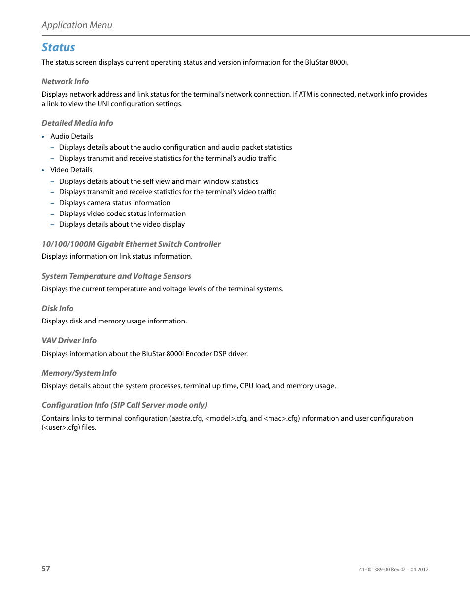 Status, Network info, Detailed media info | 10/100/1000m gigabit ethernet switch controller, System temperature and voltage sensors, Disk info, Vav driver info, Memory/system info, Configuration info (sip call server mode only), Application menu | AASTRA BluStar 8000i User Guide EN User Manual | Page 62 / 113