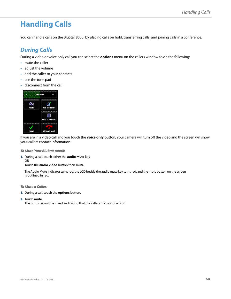 Handling calls, During calls, To mute your blustar 8000i | To mute a caller | AASTRA BluStar 8000i User Guide EN User Manual | Page 73 / 113