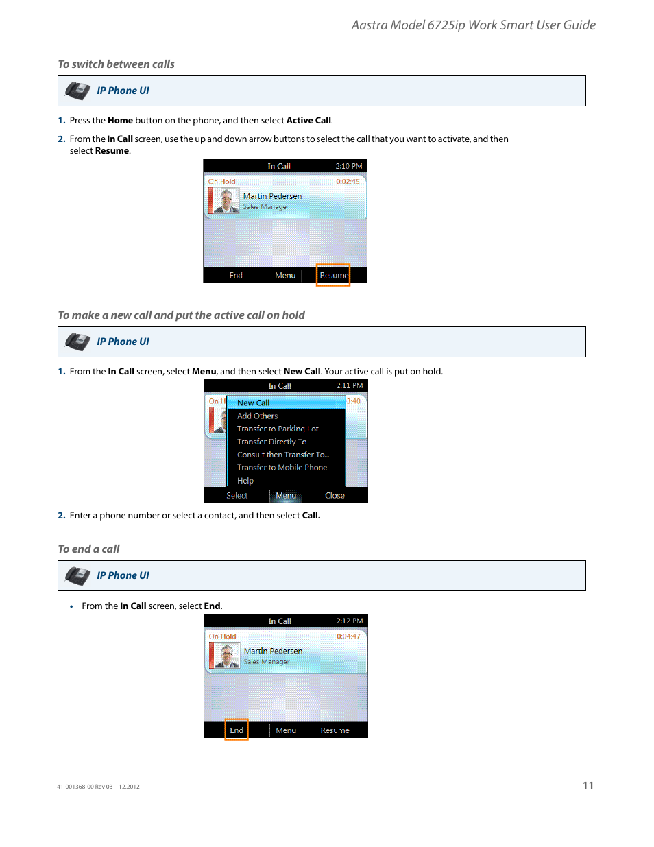 To switch between calls, To make a new call and put the active call on hold, To end a call | Aastra model 6725ip work smart user guide | AASTRA 6725ip Work Smart User Guide EN User Manual | Page 13 / 20