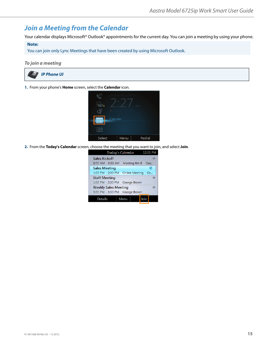 Join a meeting from the calendar, To join a meeting, Aastra model 6725ip work smart user guide | AASTRA 6725ip Work Smart User Guide EN User Manual | Page 17 / 20