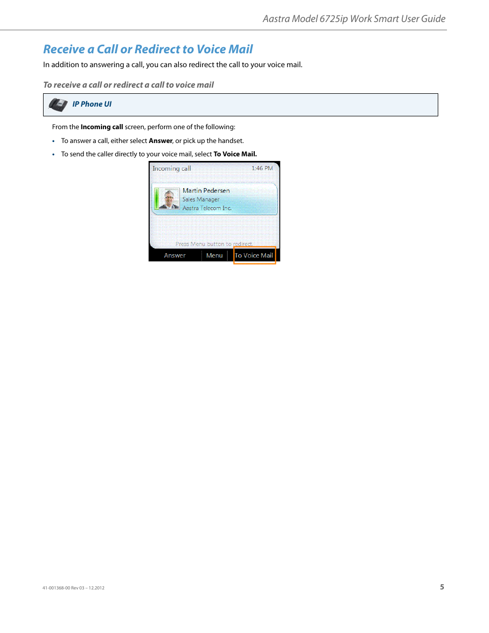 Receive a call or redirect to voice mail, To receive a call or redirect a call to voice mail, Aastra model 6725ip work smart user guide | AASTRA 6725ip Work Smart User Guide EN User Manual | Page 7 / 20