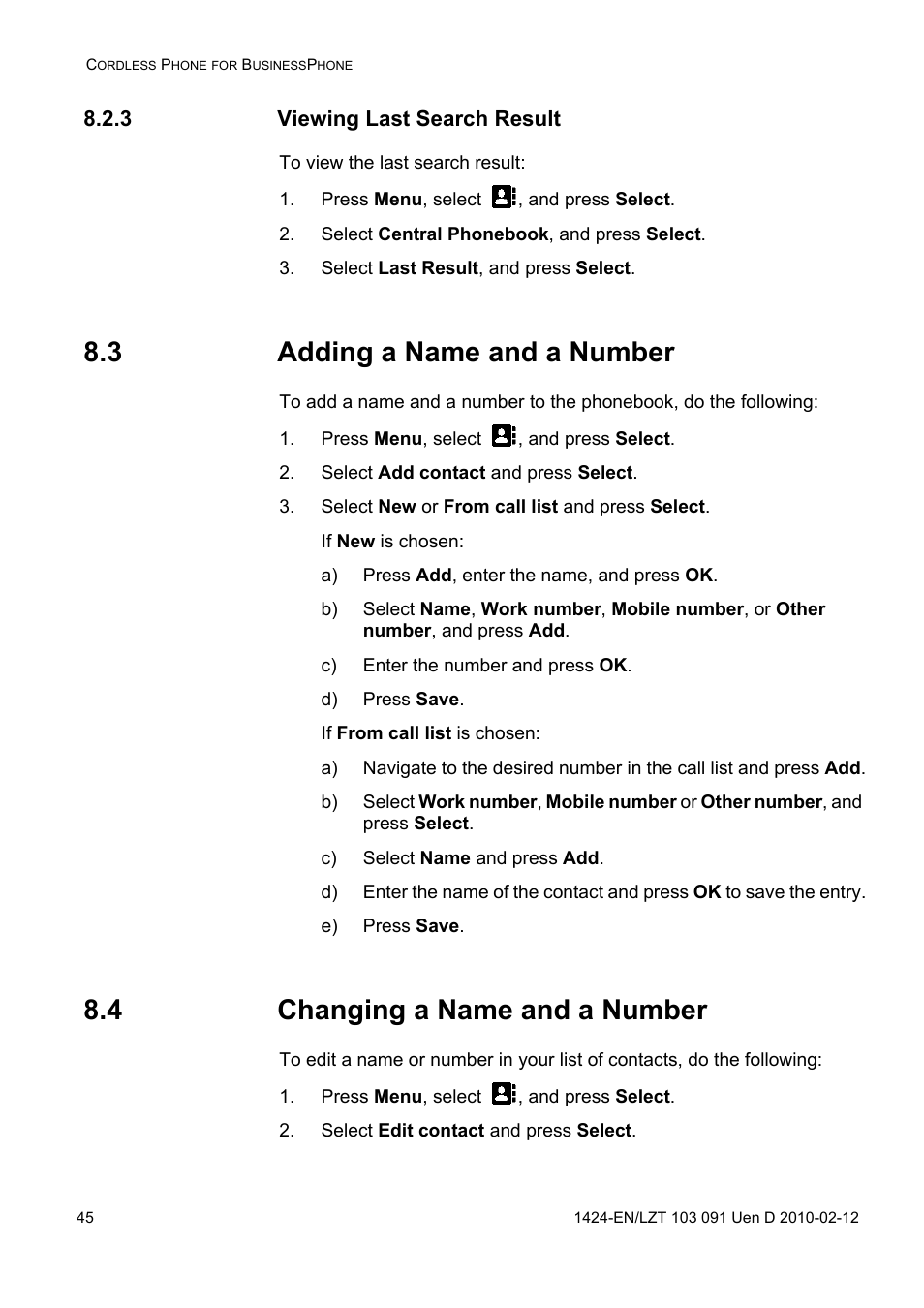 3 viewing last search result, Press menu, select , and press select, Select central phonebook, and press select | Select last result, and press select, 3 adding a name and a number, Select add contact and press select, Select new or from call list and press select, A) press add, enter the name, and press ok, C) enter the number and press ok, D) press save | AASTRA DT390 for BusinessPhone User Guide EN User Manual | Page 45 / 106